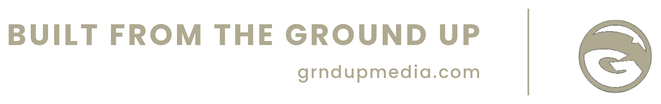 Built by Ground Up Media
